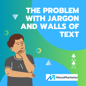 The Problem with Jargon and Walls of Text