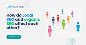 How do Local SEO and organic SEO affect each other